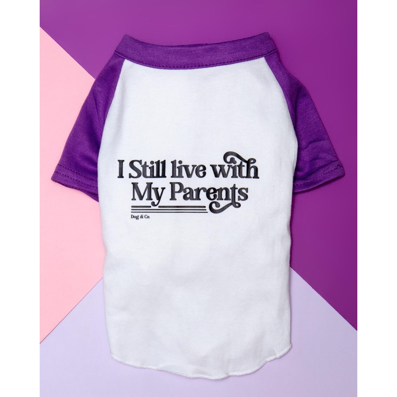 *I Still Live with My Parents* Graphic Dog T-Shirt